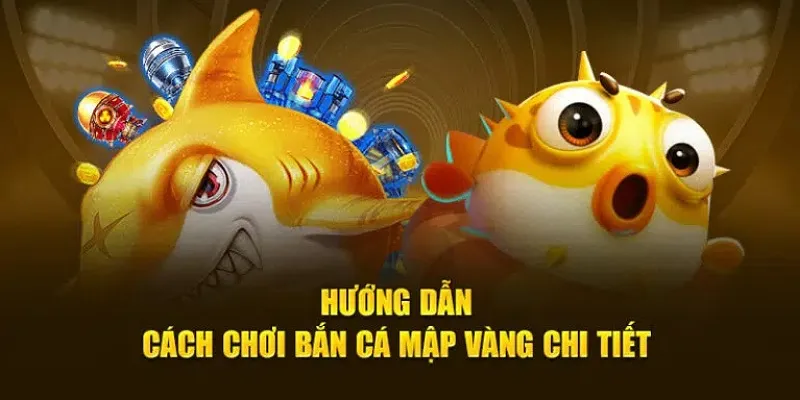 Bật mí cách chơi bắn cá vô cùng đơn giản và dễ thực hiện