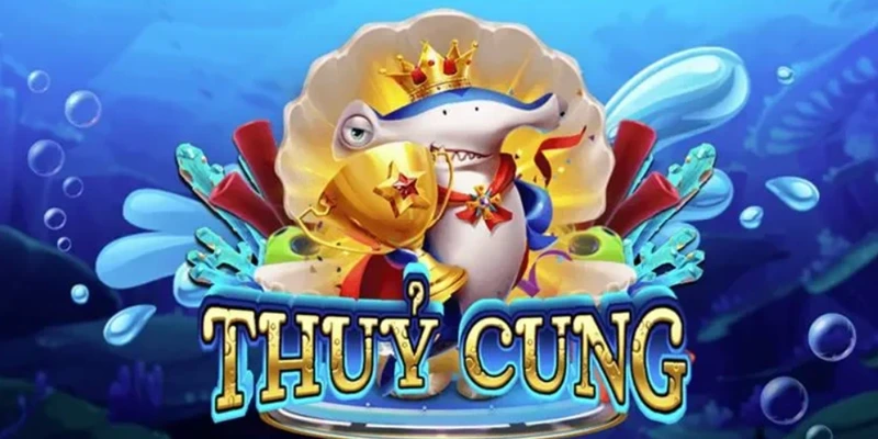 Tìm hiểu Nổ hũ Thủy Cung
